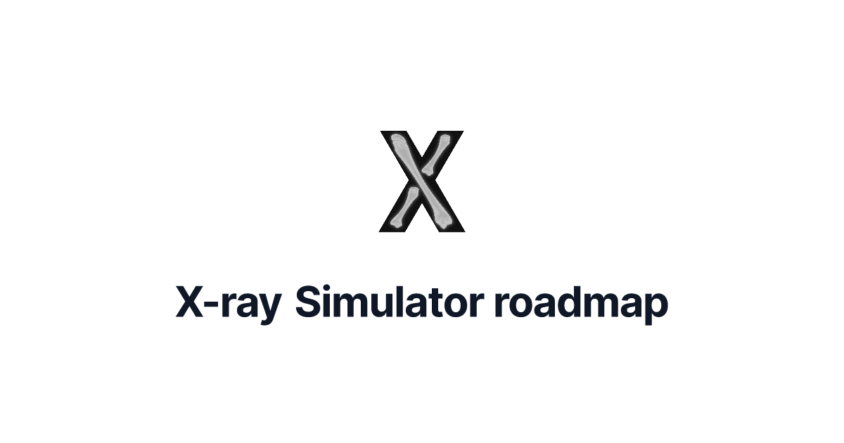 X-ray Simulator Roadmap | Productlane